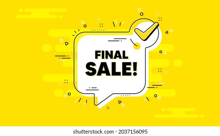 Final Sale text. Check mark yellow chat banner. Special offer price sign. Advertising Discounts symbol. Final sale approved chat message. Checklist background. Vector
