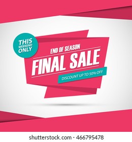 Final Sale. This weekend special offer banner, discount 50% off. End of season. Vector illustration.