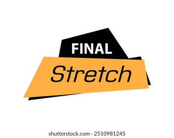 final stretch text information sign