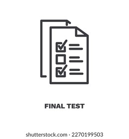 final test icon. Thin line final test, test icon from education collection. Outline vector isolated on white background. Editable final test symbol can be used web and mobile