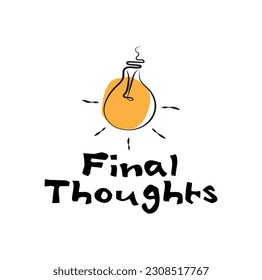 final thoughts sign on white background