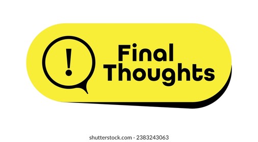 final thoughts sign on white background