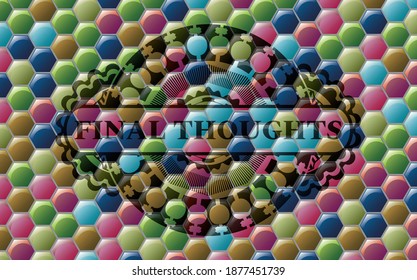Final Thoughts text inside Colorful candy realistic emblem. Hexagon exquisite background. Illustration. 
