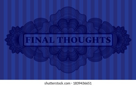 Final Thoughts text inside Linear currency Blue badge. Bars graceful background. Artistic illustration. 