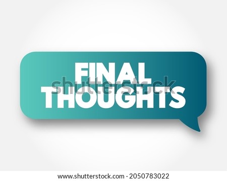 Final Thoughts text message bubble, concept background