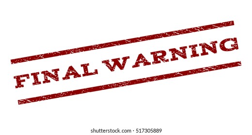 Final Warning watermark stamp. Text tag between parallel lines with grunge design style. Rubber seal stamp with unclean texture. Vector color ink imprint on a white background.