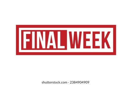 Final Week stamp red rubber stamp on white background. Final Week stamp sign. Final Week stamp.