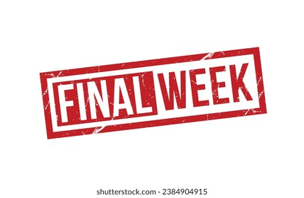 Final Week stamp red rubber stamp on white background. Final Week stamp sign. Final Week stamp.