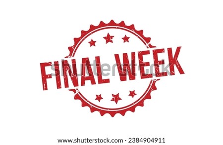 Final Week stamp red rubber stamp on white background. Final Week stamp sign. Final Week stamp.