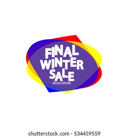 Final Winter Sale, speech bubble banner, element design template, app icon, vector illustration.