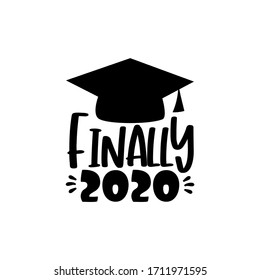 Finally 2020 with Graduation Cap. Template for graduation design, party, high school or college graduate, yearbook. Vector illustration