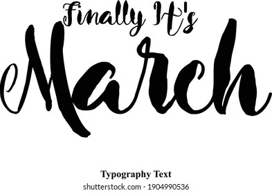 Finally March Calligraphy Black Color Text Stock Vector (Royalty Free ...