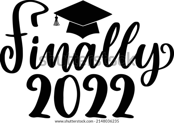 Finally Quotes Graduations Lettering Quotes Printable 库存矢量图(免版税 ...