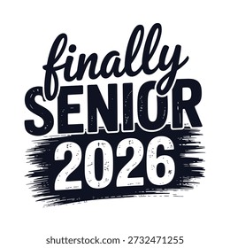 Finalmente senior Un audaz diseño de texto artístico con el año 2026
