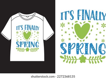 It’s finally spring T-Shirt Design