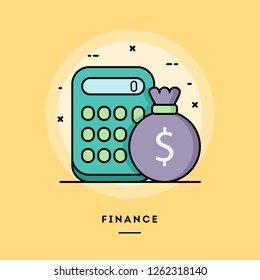 Finance, calculator and a bag of money, flat design thin line banner, usage for e-mail newsletters, web banners, headers, blog posts, print and more. Vector illustration.