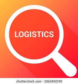 Finance Concept, Magnifying Optical Glass With Words Logistics. Vector illustration