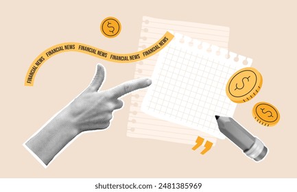 Finance news collage template with halftone hand pointing to an empty paper from notebook. Checkered message note with copy space, money, pencil, quotation marks, dollar coins. Vector illustration.