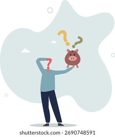 Finance question or saving problem, doubt or confusion, banking or economic uncertainty,life and employment of people.