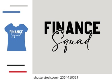 Finance squad t shirt design