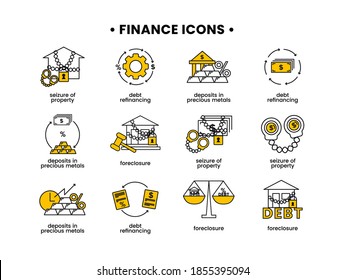 Finance. Vector Illustration Set Of Icons Seizure Of Property, Foreclosure, Debt Refinancing, Deposits In Precious Metals