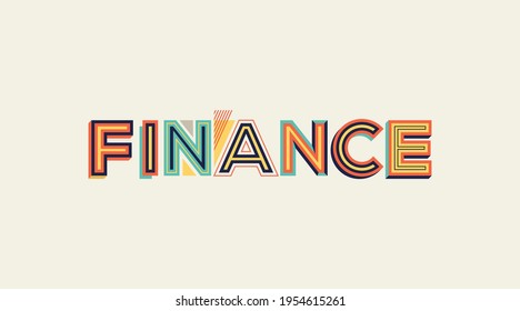 Finance word in modern typography. Design for website banner, magazine, wall graphics, poster, flyer and catalogue design.