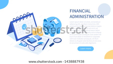 Financial administration concept. Can use for web banner, infographics, hero images. Flat isometric vector illustration isolated on white background.