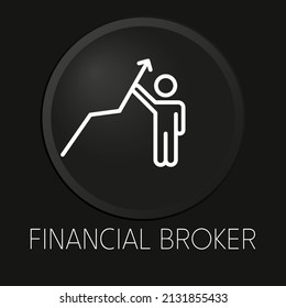 Icono mínimo de línea vectorial del corredor financiero sobre botón 3D aislado en fondo negro. Vector Premium.