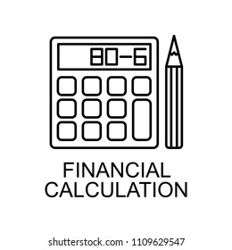 financial calculation outline icon. Element of finance icon for mobile concept and web apps. Thin line financial calculation outline icon can be used for web and mobile on white background