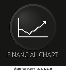 Financial chart  minimal vector line icon on 3D button isolated on black background. Premium Vector.