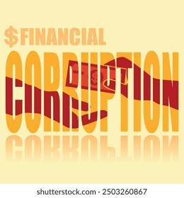 Financial corruption poster. Vector poster on a social theme. Word financial corruption on orange background with reflection.