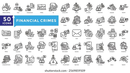 Financial crimes icon set in outline style. Containing investigation,law,tax,accounting,trading,investment,bankruptcy,asset,thief,money laundering and more. Line icon for web icons collection