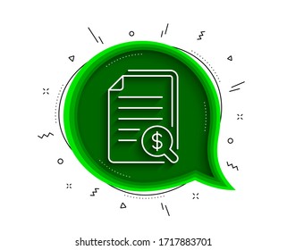 Financial documents line icon. Chat bubble with shadow. Audit or accounting sign. Check finance symbol. Thin line financial documents icon. Vector