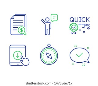 Financial documents, Travel compass and Scroll down line icons set. Quick tips, Agent and Approved signs. Check docs, Trip destination, Swipe arrow. Helpful tricks. Technology set. Vector