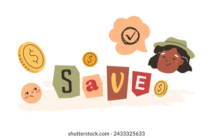 Financial economy concept. Collage of words save, happy character face, emoji, coins and banknotes. Earning success, investment banner. Check mark in grunge style on speech bubble. Vector illustration