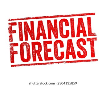 Financial Forecast is predicting a company's financial future by examining historical performance data, text concept stamp