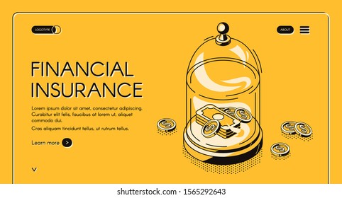 Financial insurance isometric landing page, money dollar bills and coins lying under glass dome. Finance protection, secure investment, protect savings. 3d vector illustration, line art web banner