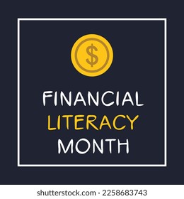 Financial Literacy Month, held on April.