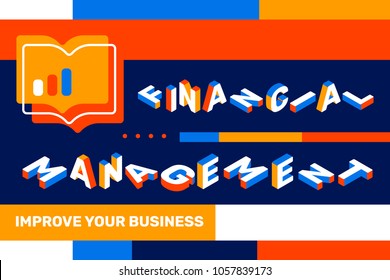 Financial management concept on bright color background with book icon, geometric element. Vector creative horizontal illustration of 3d word lettering typography. Isometric template design for web