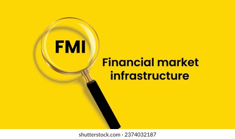 Financial market infrastructure, FMI Acronym banner with magnifying glass on yellow background.