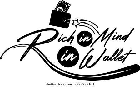 Financial Motivation T-Shirt: Unlock Success with 'Rich in Mind, Rich in Wallet, "Typography Quote T-Shirt: Fuel Your Business Success with 'Rich in Mind, Rich in Wallet'"