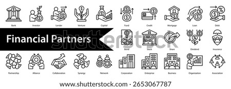 Financial Partners Icon Collection and Set Containing: Bank,Investor,Lender,Venture,Capital,Fund,Credit,Mortgage,Loan,Debt,Bond,Stock,Share,Dividend,Insurance,Production,Supplier,Vendor,Manufacturer