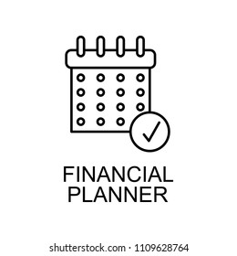 financial planner outline icon. Element of finance icon for mobile concept and web apps. Thin line financial planner outline icon can be used for web and mobile. Premium icon on white background