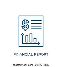 financial report icon. Thin linear financial report outline icon isolated on white background. Line vector financial report sign, symbol for web and mobile