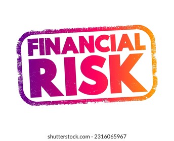 Riesgo financiero - diversos tipos de riesgo asociados con la financiación, transacciones que incluyen préstamos de empresas en riesgo de impago, sello de concepto de texto