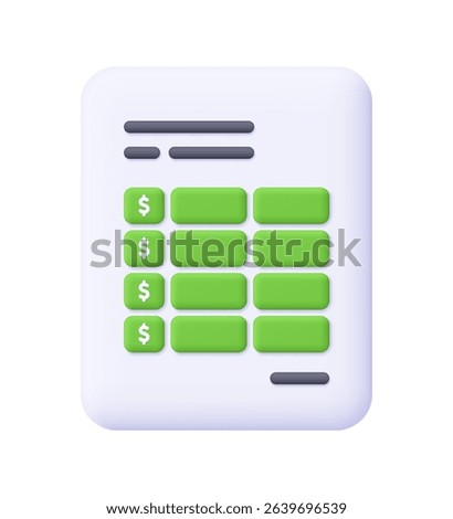 Financial spreadsheet document with dollar symbols. Business, finance, budgeting, accounting and tax concept. 3d vector icon. Cartoon minimal style.