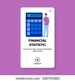Financial Statistic Research Accountant Vector. Man Researching And Counting Financial Statistic On Calculator Electronic Digital Device. Character Financial Report Web Flat Cartoon Illustration