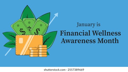 Financial Wellness Awareness Month Banner. Observed in January. Personal finance empowerment. Featuring a wallet with dollar bills and stacked gold coins. Vector illustration.