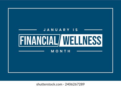 financial wellness month Holiday concept. Template for background, banner, card, poster, t-shirt with text inscription