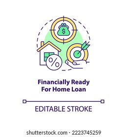 Financially ready for home loan concept icon. Improve credit score. Homebuying tip abstract idea thin line illustration. Isolated outline drawing. Editable stroke. Arial, Myriad Pro-Bold fonts used